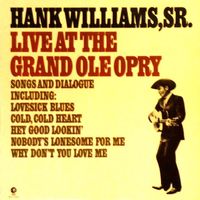 Hank Williams - Live At The Grand Ole Opry